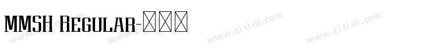 MMSH Regular字体转换 MMSH Regular字体转换